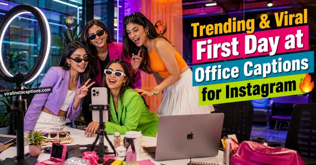 Trending & Viral First Day at Office Captions for Instagram
