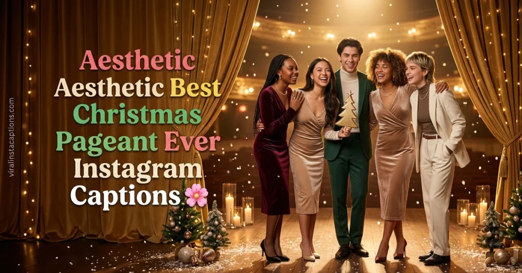 Aesthetic Best Christmas Pageant Ever Instagram Captions