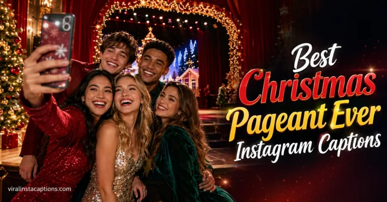 Best Christmas Pageant Ever Instagram Captions