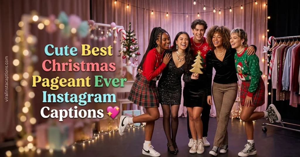 Cute Best Christmas Pageant Ever Instagram Captions